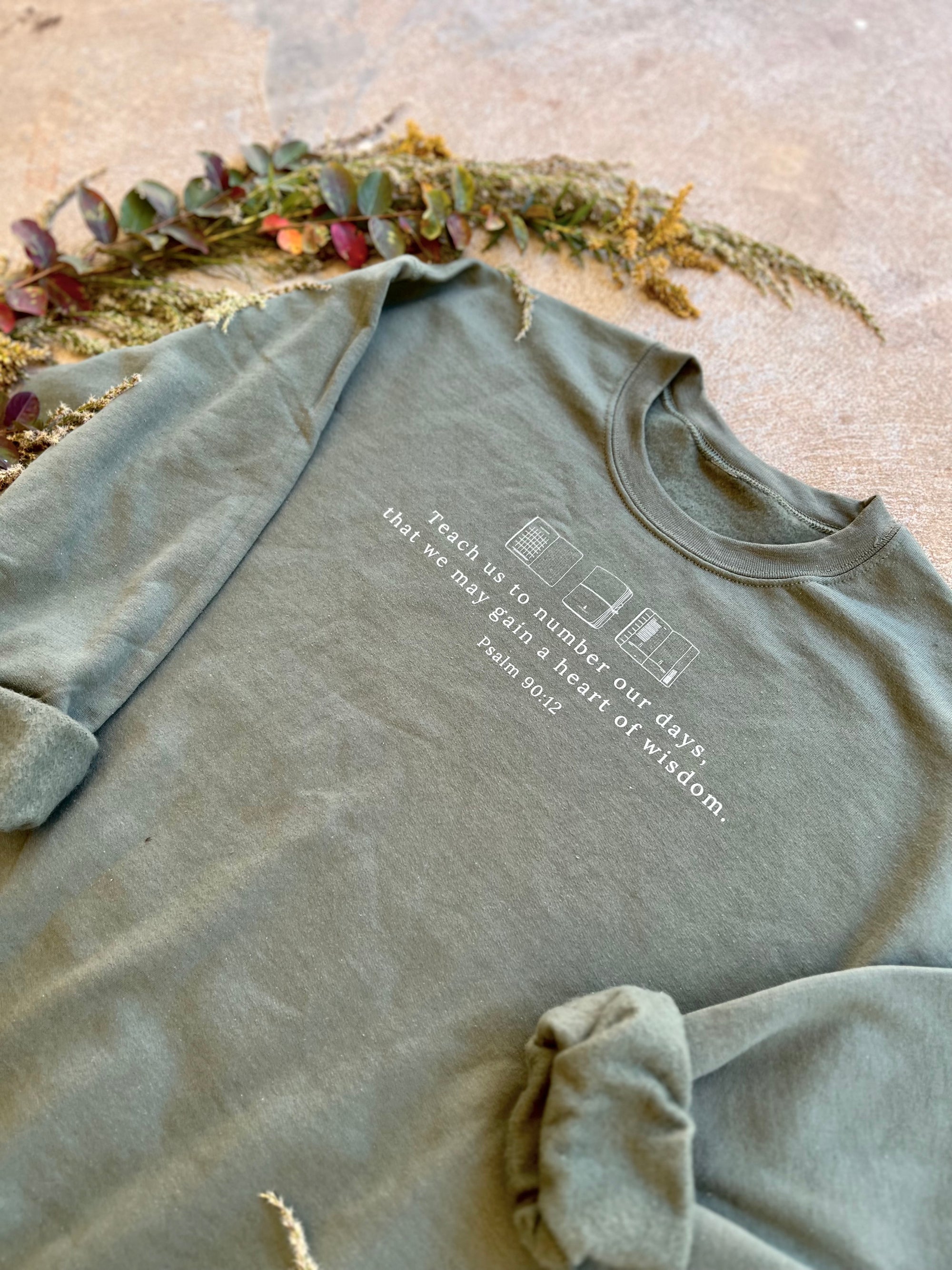 "Teach Us to Number Our Days" Sweatshirt
