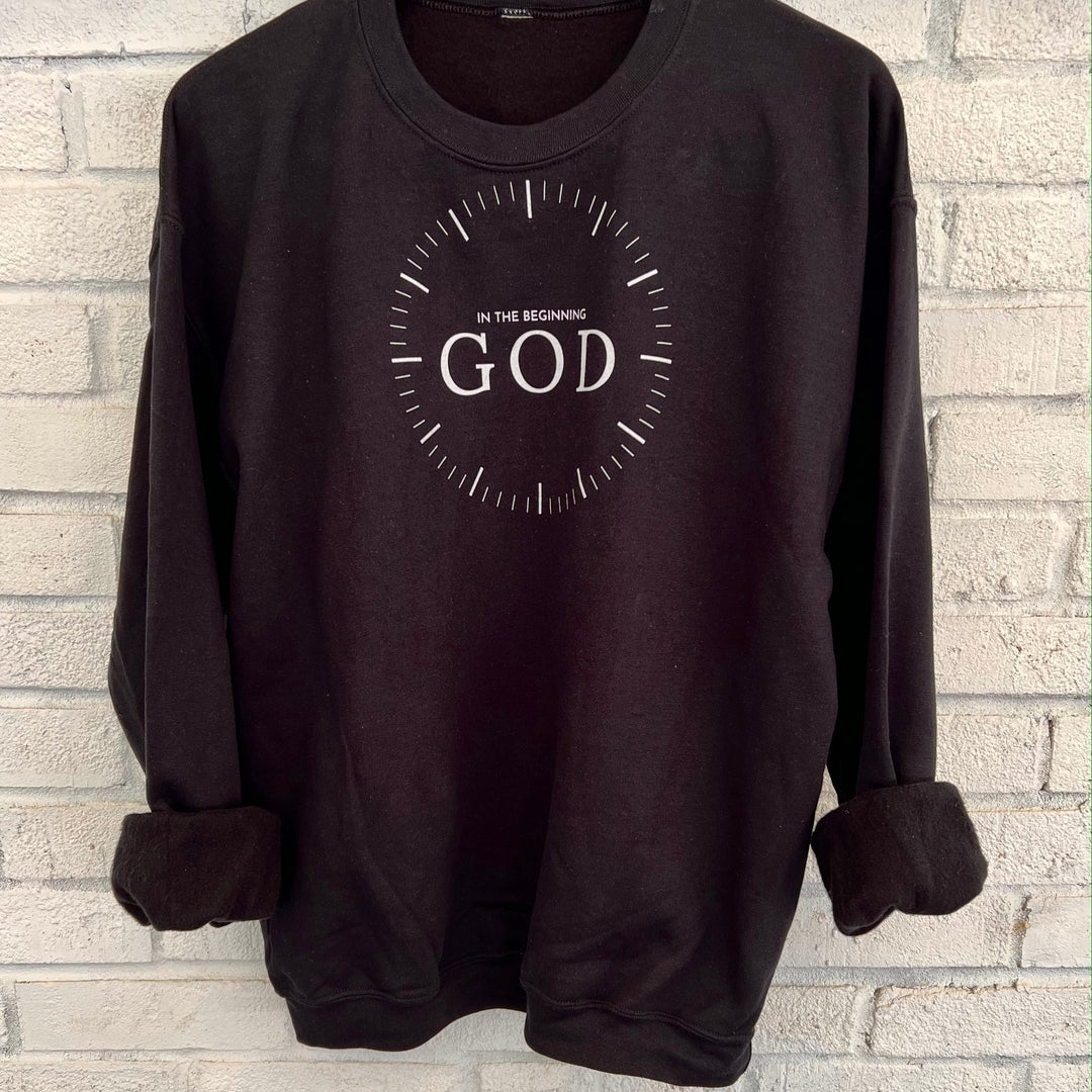"In the Beginning God" Sweatshirt