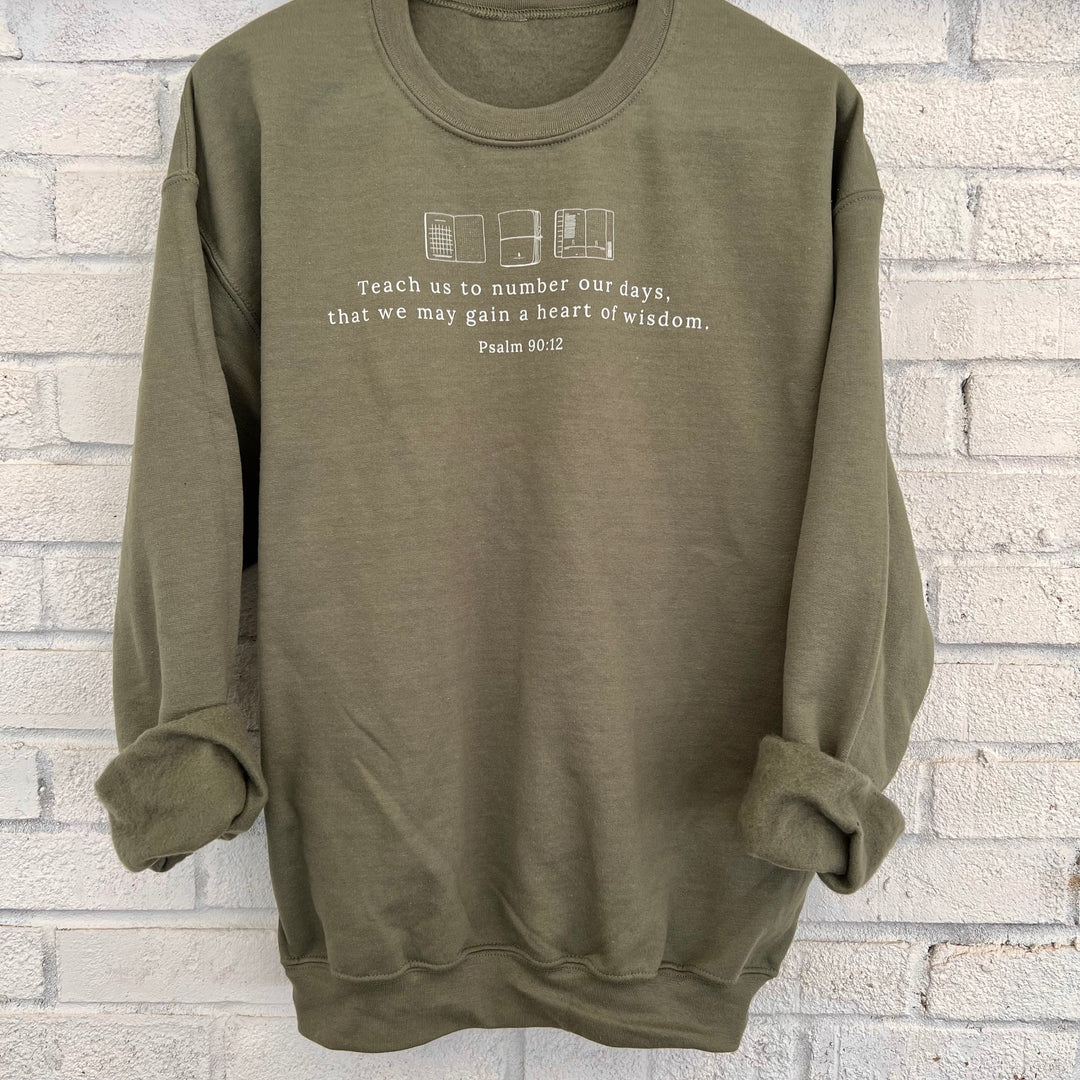 "Teach Us to Number Our Days" Sweatshirt