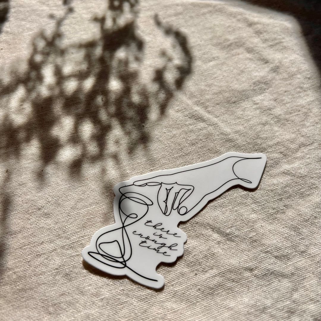"Enough Time" Vinyl Sticker