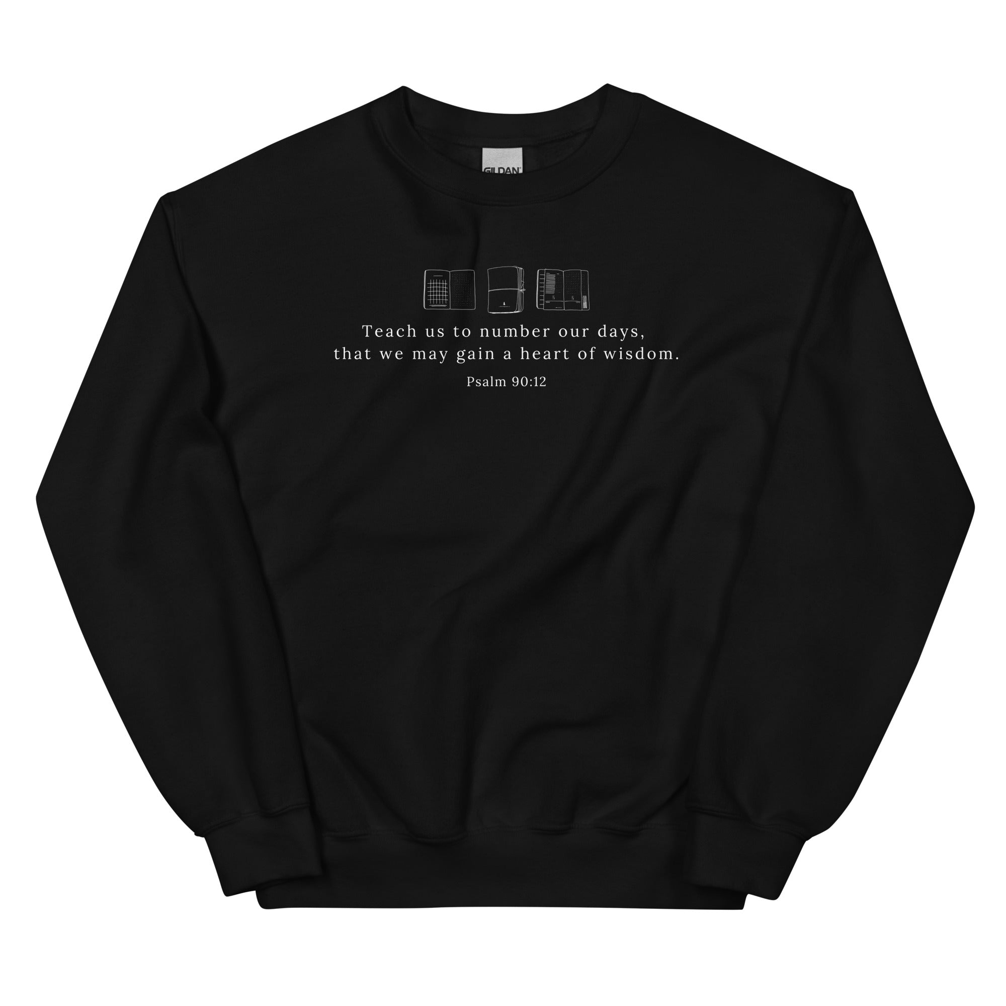 "Teach Us to Number Our Days" Sweatshirt